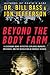 Beyond the Body Farm by William M. Bass