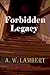 Forbidden Legacy (A Theo St...