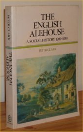 English Alehouse: A Social History, 1200-1830 (Paperback)
