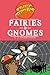 Fairies and Gnomes