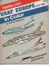 USAF Europe in Color: Volume 1, 1948-1965