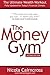 The Money Gym: Ultimate Wealth Workout