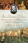 The Librettist of Venice: The Remarkable Life of Lorenzo Da Ponte--Mozart's Poet, Casanova's Friend, and Italian Opera's Impre Book cover for The Librettist of Venice: The Remarkable Life of Lorenzo Da Ponte--Mozart's Poet, Casanova's Friend, and Italian Opera's Impre