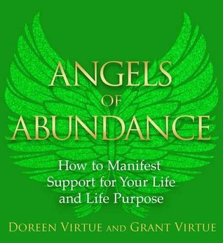 Angels of Abundance: Heaven's 11 Messages to Help You Manifest Every Form of Abundance (Paperback)
