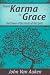 From Karma to Grace by John Van Auken From Karma to Grace by John Van Auken