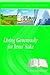 Living Generously for Jesus' Sake (Adult Bible Study Guides)