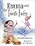 Emma and the Tooth Fairy