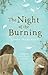 The Night of the Burning by Linda Press Wulf The Night of the Burning by Linda Press Wulf