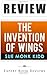 The Invention of Wings: By Sue Monk Kidd -- Review