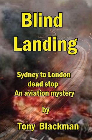 Blind Landing: Sydney to London Dead Stop (A Peter Talbert Aviation Mystery)