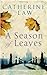A Season of Leaves by Catherine Law