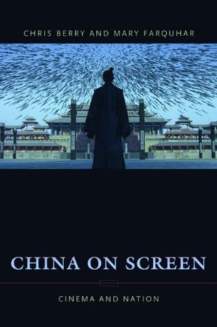 China on Screen: Cinema and Nation (Film and Culture Series)