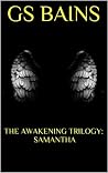 THE AWAKENING TRILOGY: SAMANTHA