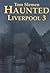 Haunted Liverpool 3 (Haunte...