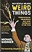 Why People Believe Weird Things: Pseudoscience, Superstition and Other Confusions of Our Time