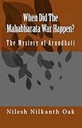 When Did The Mahabharata War Happen? : The Mystery of Arundhati