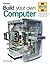 Build Your Own Computer : T...