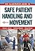 The Illustrated Guide to Safe Patient Handling and Movement (Nelson, The Illustrated Guide to Safe Patient Handling and Movement)
