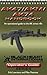 AK47/AKM/AK74 Handbook (An Operational Guide to the AK Series Rifle) (Blackheart International Training Operator's Guide Series)