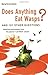 Does Anything Eat Wasps?: And 101 Other Questions (New Scientist)