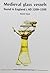 Medieval Glass Vessels found in England c AD 1200-1500 (Council for British Archeology Research Reports)