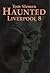 Haunted Liverpool 8 (Haunte...