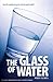 The Glass of Water: How far...