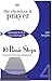 The Christian & Prayer (Ten Basic Steps Toward Christian Maturity Book 4)