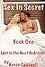 Sex In Secret: Lust in the Next Bedroom: Book One