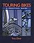 Touring Bikes: A Practical Guide