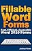Fillable Word Forms, Fast Efficient Accessible Word 2010 Forms by Joshua Howe