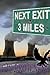 Next Exit, Three Miles (Exit #1)