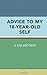 Advice to My 18-Year-Old Self