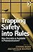 Trapping Safety into Rules: How Desirable or Avoidable is Proceduralization?