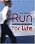 Run for Life : The Real Woman's Guide to Running