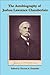 The Autobiograhy of Joshua Chamberlain (The Writings of Joshua Lawrence Chamberlain Book 1)