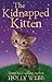 The Kidnapped Kitten (Holly Webb Animal Stories) [Paperback] ... by Holly Webb