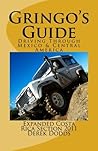 The Gringos Guide To Driving Through Mexico & Central America