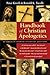 Handbook of Christian Apologetics: Hundreds of Answers to Crucial Questions