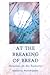 At the Breaking of Bread by Patrick       Jones