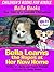 Bella Learns the Ropes at Her New Home - True Tales of a Loveable Chihuahua (Perfect Book For Young Ones) (BELLA BOOKS - True Tales of a Loveable Chihuahua 1)