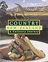 Country New Zealand : A Culinary Journey