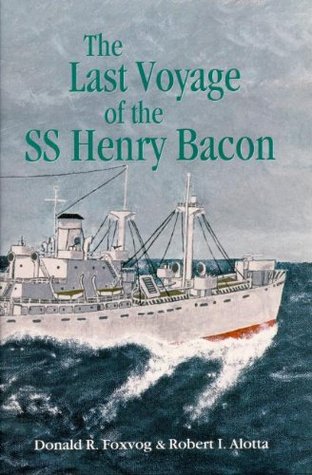 The Last Voyage of the SS Henry Bacon (Kindle Edition)