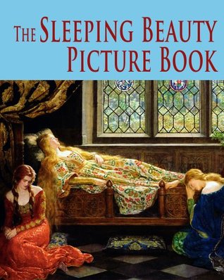 The Sleeping Beauty Picture Book [ILLUSTRATED]