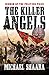 The Killer Angels by Michael Shaara The Killer Angels by Michael Shaara