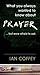 What You Always Wanted To Know About Prayer