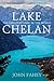 Lake Chelan by John Fahey Lake Chelan by John Fahey