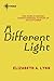 A Different Light