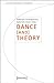 Dance [and] Theory (Critical Dance Studies)