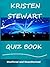 The Kristen Stewart Quiz Book - How Well Do You Know Her?